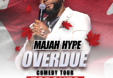 MAJAH HYPE’S CANADIAN COMEDY TOUR “OVERDUE”