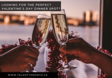 30 Best Restaurants for Valentine’s Day in Toronto
