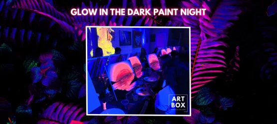 Glow in the Dark Paint Night – Valentines Day Edition