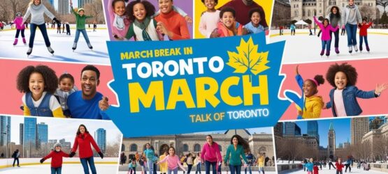 The Ultimate Guide to March Break Activities in Toronto & GTA