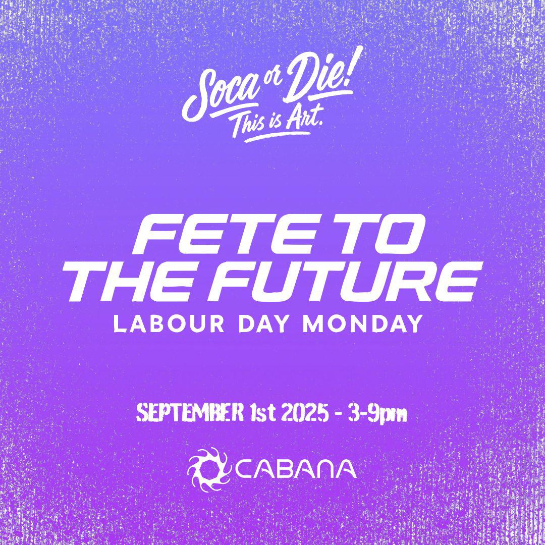 Soca or Die 2025 - Labour Day Monday Fete