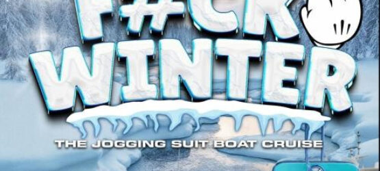 F#CK WINTER: The Jogging Suit Boat Cruise