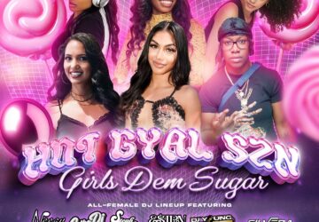HOT GYAL SZN: GIRLS DEM SUGAR by Dr Jay (Soca Prince)