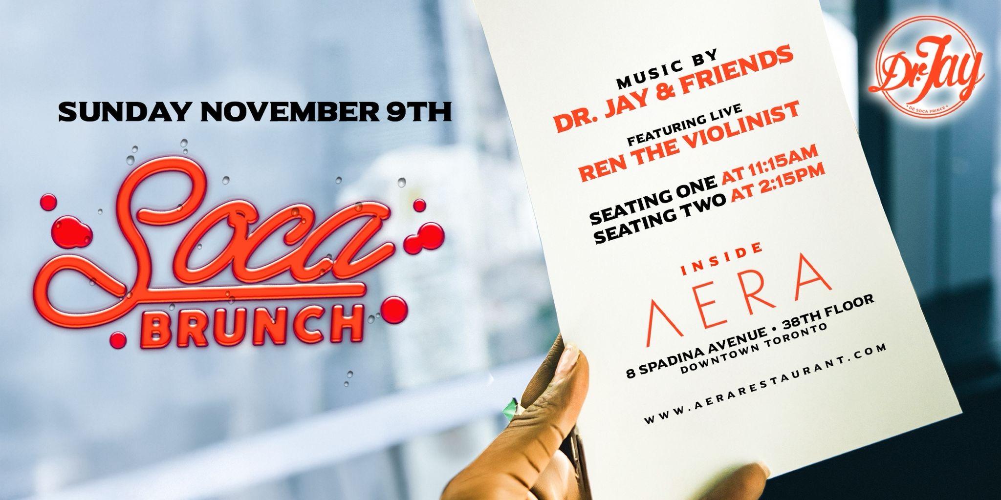 Dr Jay's Soca Brunch - Aera - Toronto - 11:15am Seating