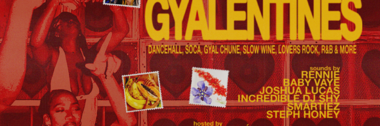 DEH’YA: GYALENTINES (Toronto)