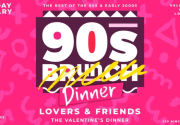 90s BRUNCH – THE VALENTINES DINNER
