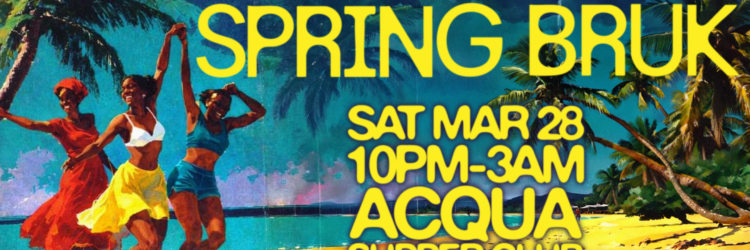 DEH’YA: SPRING BRUK (Toronto)