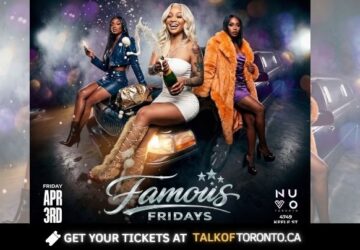 Famous Fridays Toronto: The New Friday Night Standard Has Arrived at NUVO