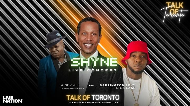 SHYNE Live CONCERT TORONTO 2026 - Barrington Levy - Lil Cease
