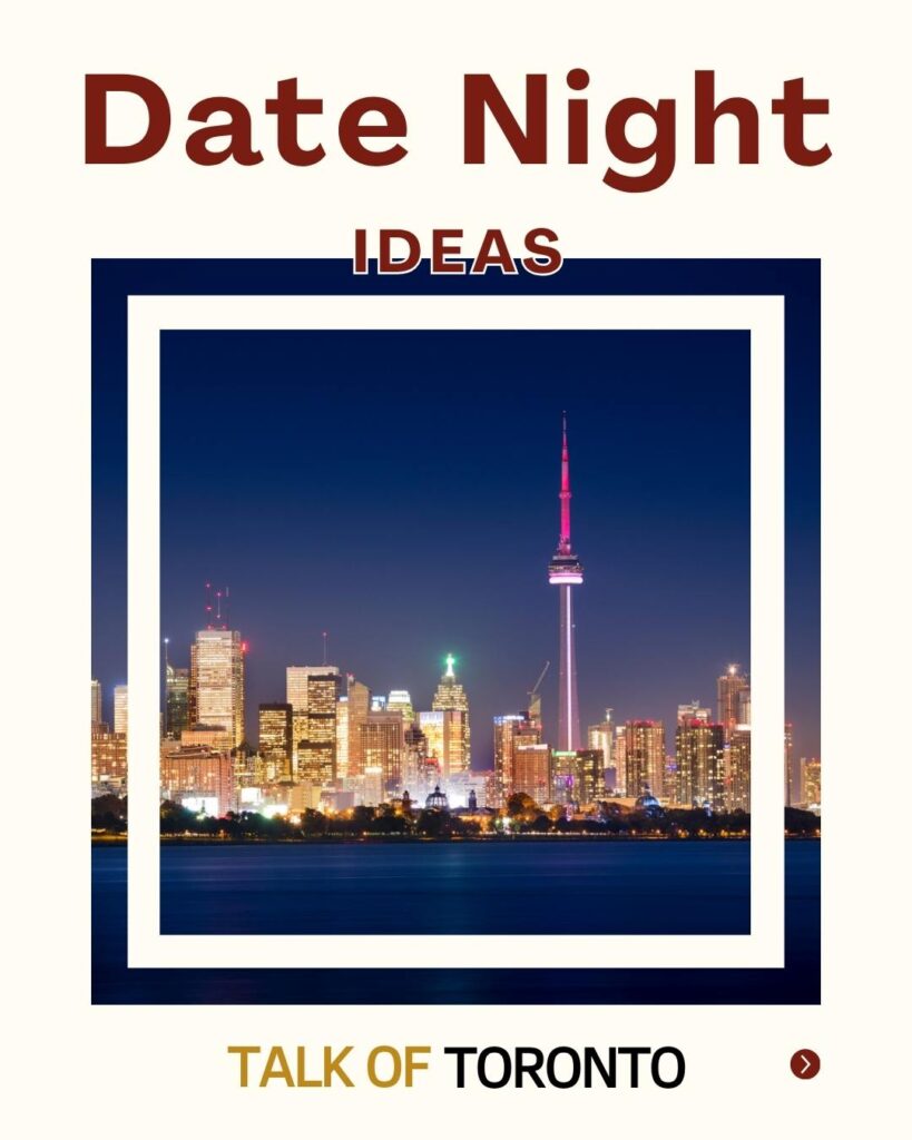 Toronto Date Night Ideas