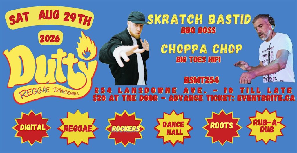 DUTTY feat…Skratch Bastid & Choppa Chop Toronto at BSMT254, Lansdowne Avenue, Toronto, ON, Canada