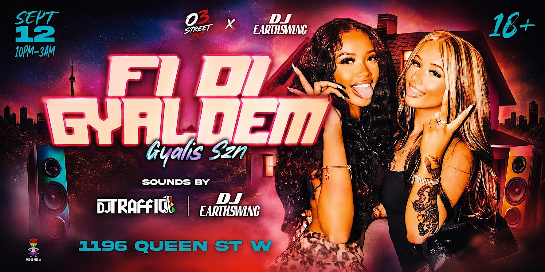 FI DI GYAL DEM: GYALIS SZN