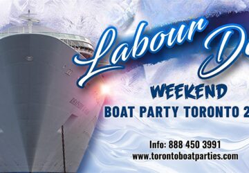 LABOUR DAY WEEKEND BOAT PARTY TORONTO 2026 | TICKETS STARTING AT $20