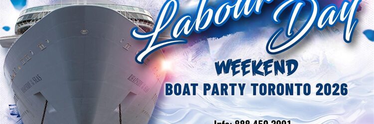 LABOUR DAY WEEKEND BOAT PARTY TORONTO 2026 | TICKETS STARTING AT $20