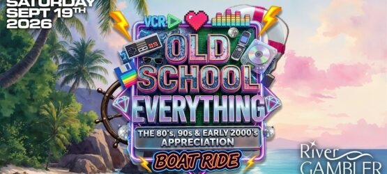 OLD SCHOOL EVERYTHING BOAT RIDE – Saturday September 19th