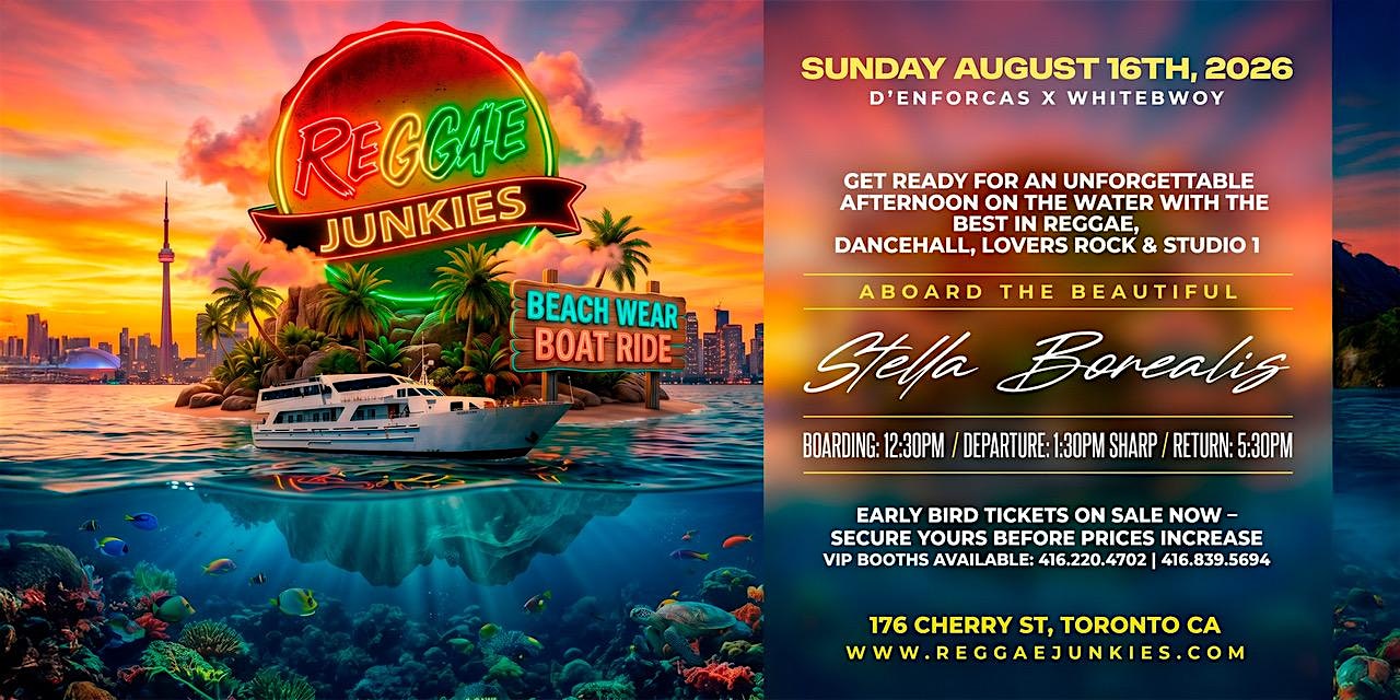REGGAE JUNKIES BEACH WEAR BOAT RIDE – SUNDAY AUGUST 16TH 2026 Toronto at 176 Cherry St