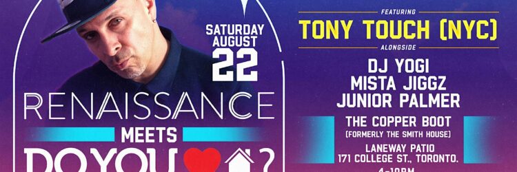RENAISSANCE meets DO YOU ❤️ HOUSE? – ALL 90s w/guest Tony Touch (NYC)