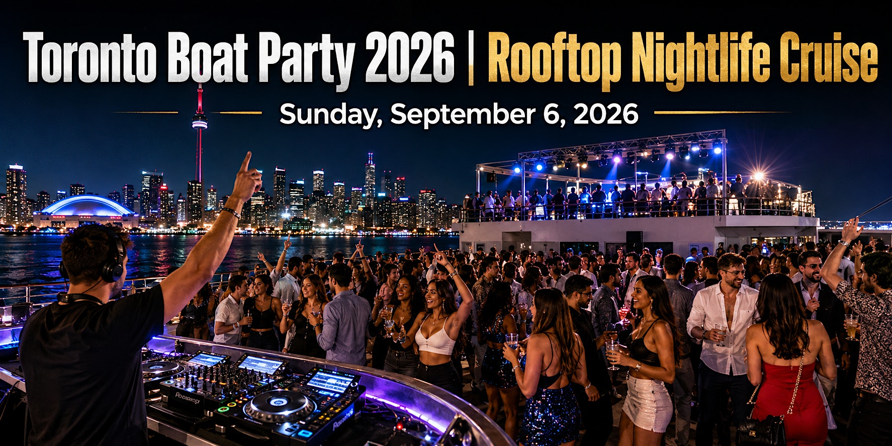 Toronto Boat Party 2026 | Rooftop Nightlife Cruise at River Gambler
