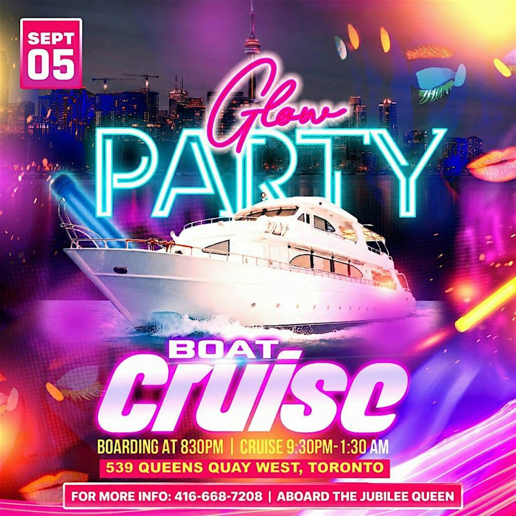 Toronto Glow Boat Party – September 5 – Labour Day Weekend at Jubilee Queen Cruises
