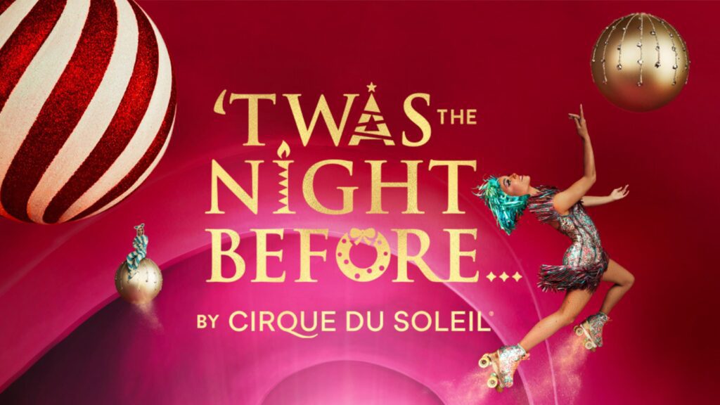 ‘Twas the Night Before… by Cirque du Soleil Toronto at Meridian Hall Toronto