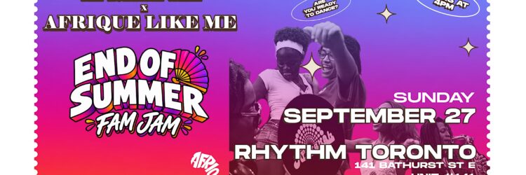 AFRIKANAH X AFRIQUE LIKE ME: END OF SUMMER FAM JAM