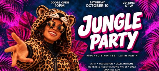 Jungle Party – Toronto’s Hottest Latin Night