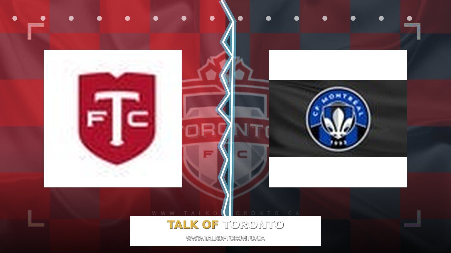 Toronto FC v CF Montréal